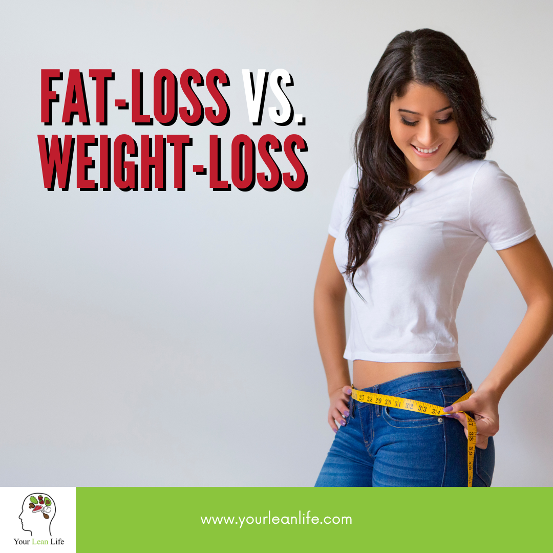 Fat-Loss vs. Weight-Loss