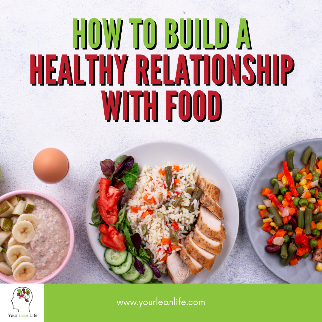 How To Build a Healthy Relationship With Food