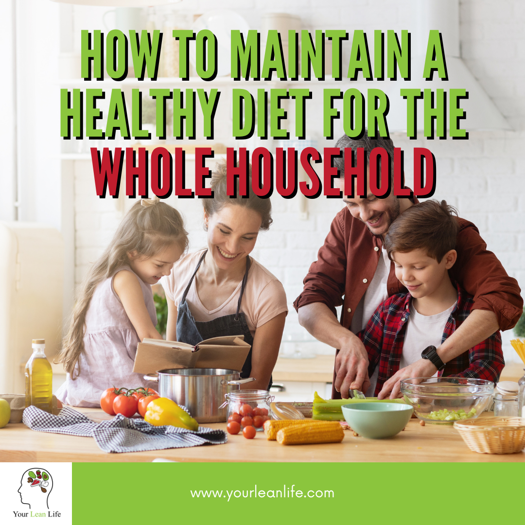 How to Maintain a Healthy Diet for the Entire Household