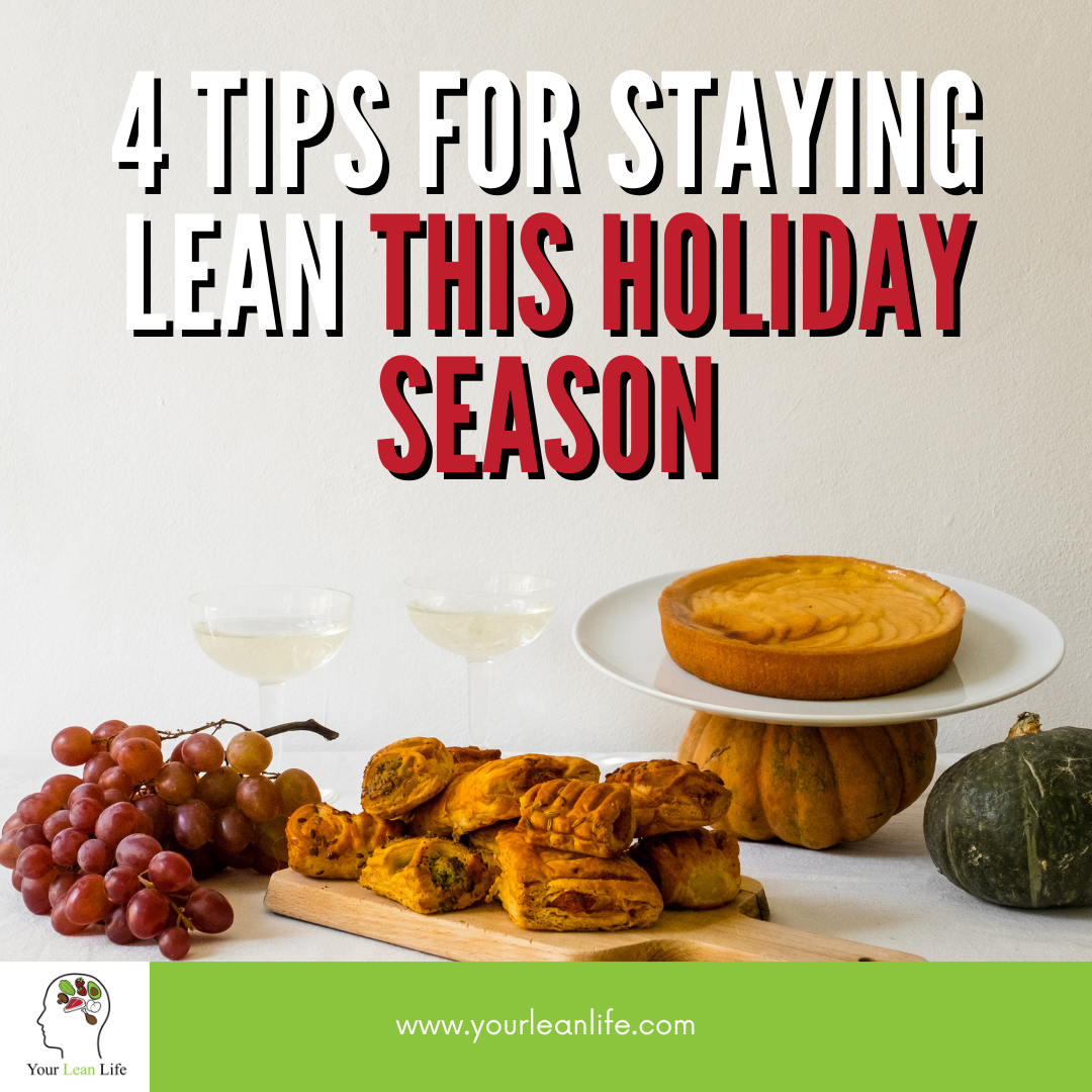 4 Tips for Staying Lean This Holiday Season