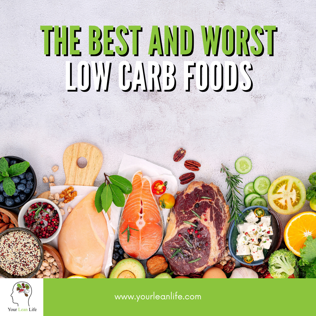 The Best & Worst Low Carb Foods