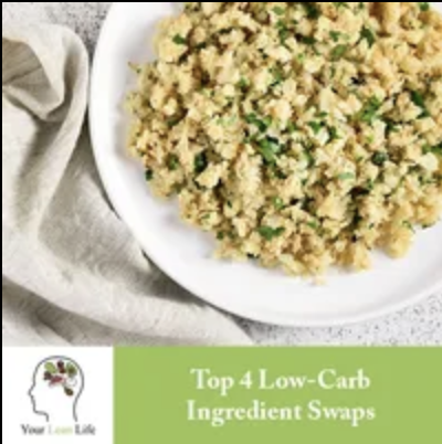 Top 4 Low-Carb Ingredient Swaps