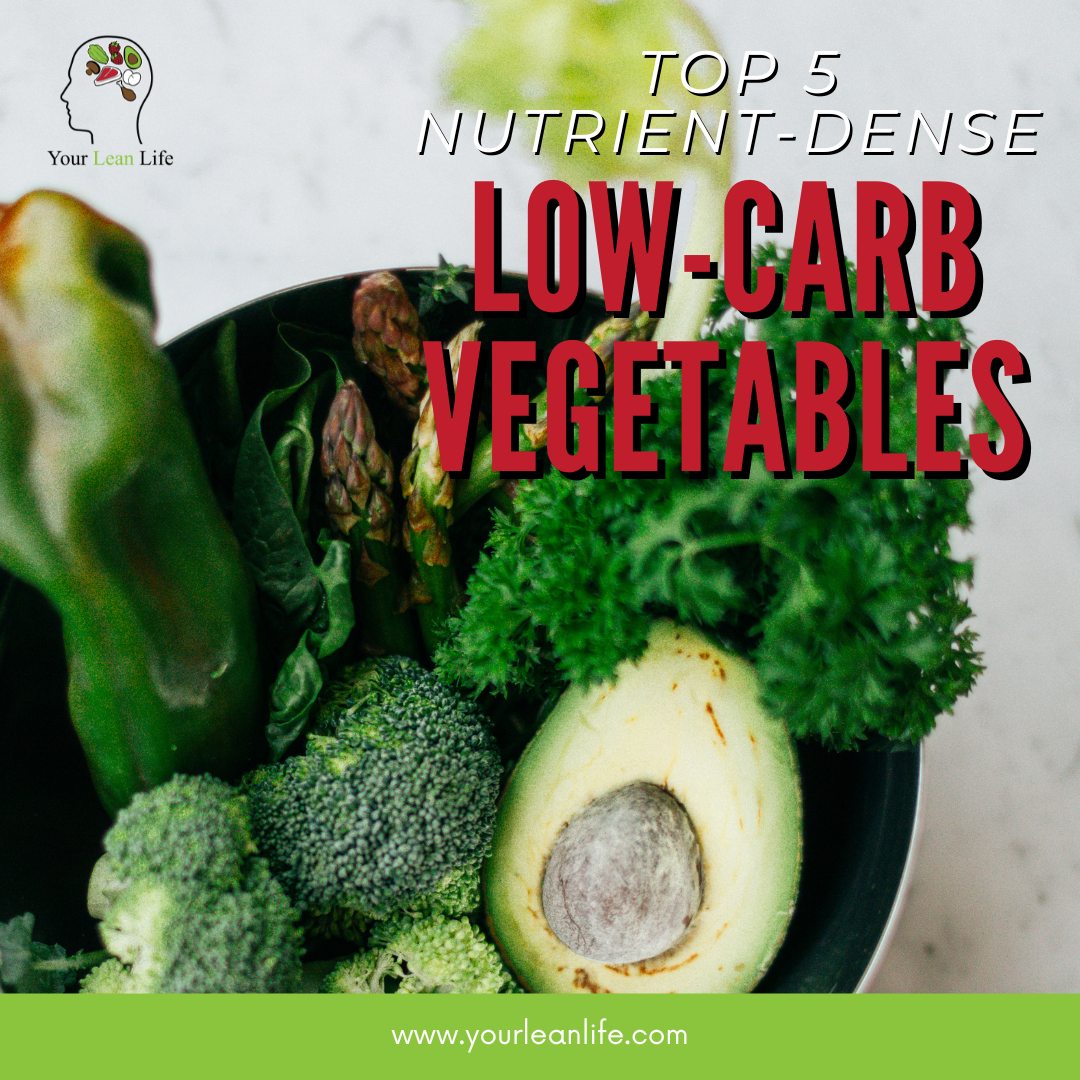 Top 5 Nutrient-Dense Low-Carb Vegetables