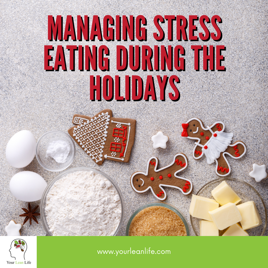 Managing Stress Eating During the Holidays