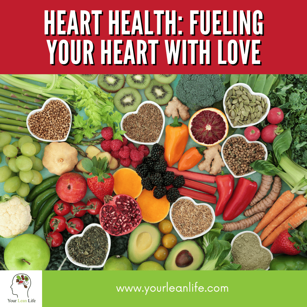 Heart Health: Fueling Your Heart with Love